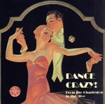 【輸入盤】Dance Crazy (from the Charleston to the Jive)