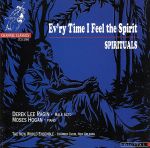 【輸入盤】Ev’ry Time I Feel the Spirit. Spirituals