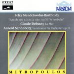 【輸入盤】Mendelssohn: Symphony No.3 &quot;Scottish&quot;/ Debussy: La Mer /Schonberg: Variation fur Orchester