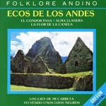 【輸入盤】Ecos De Los Andes, Festival Andino, Yo Vendo Unos Ojos Negros - Entre San Juan Y Mendoza