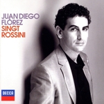 【輸入盤】Juan Diego Florez Singt Rossini