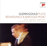 【輸入盤】Glenn Gould Plays Renaissance & Baroque