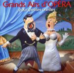 【輸入盤】Grands Airs D’opera Pour Petites Oreilles