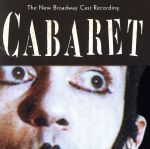 【輸入盤】Cabaret: The New Broadway Cast Recording (1998 Broadway Revival)