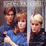 【輸入盤】Some Kind Of Wonderful: Music From The Motion Picture Soundtrack