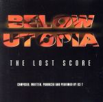 【輸入盤】Below Utopia: The Lost Score