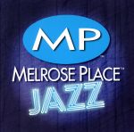 【輸入盤】Melrose Place Jazz (1995 Television Series)