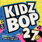 【輸入盤】Kidz Bop 27 (+ 4 Bonus Tracks)