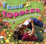 【輸入盤】Teach a Toddler