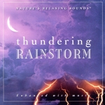 【輸入盤】Thundering Rainstorm: Nature’s Relaxing Sounds