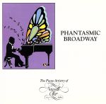 【輸入盤】Phantasmic Broadway