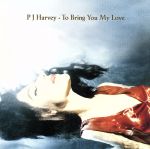 【輸入盤】To Bring You My Love