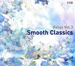 【輸入盤】Vol. 3-Relax: Smooth Classics