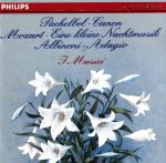 【輸入盤】Pachelbel : Canon / Mozart : Eine kleine Nachtmusik / Albinoni / Adagio