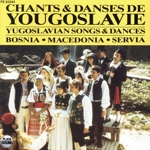 【輸入盤】Songs and Dances of Yugoslavia