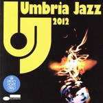 【輸入盤】Umbria Jazz 2012