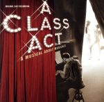 【輸入盤】A Class Act: A Musical About Musicals