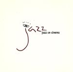 【輸入盤】Jazz on Cinema