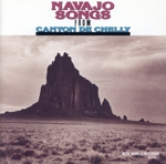 【輸入盤】Navajo Songs From Canyon De Chally