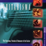 【輸入盤】Guitarisma: The Charisma, Passion & Romance Of The Guitar