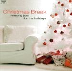 【輸入盤】Christmas Break: Relaxing Jazz for Holidays