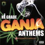 【輸入盤】Hi-Grade Ganja Anthems