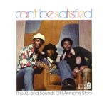 【輸入盤】Can’t Be Satisfied - The XL And Sounds Of Memphis Story