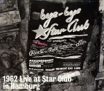 【輸入盤】1962 Live at the Star Club in Hamburg