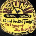 【輸入盤】Good Rockin Tonight: Legacy of Sun Records