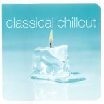 【輸入盤】Classical Chillout