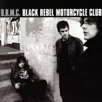 【輸入盤】Black Rebel Motorcycle Club