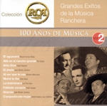 【輸入盤】Grandes Exitos Ranchera 2: Coleccion Rca 100