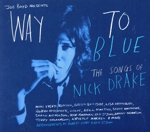 【輸入盤】Way to Blue: the Songs of Nick Drake