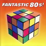 【輸入盤】Fantastic 80s!