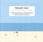 【輸入盤】Smooth Jazz on a Summer’s Day