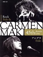 CARMEN MAKI 45th Anniv.Live~Rock Side&アングラ Side~