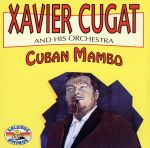 【輸入盤】XAVIER CUGAT and Hits Orchestra CUBAN MAMBO