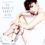 DJ KAORI’S PARTY HITS