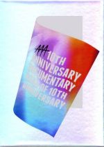 AAA 10th ANNIVERSARY Documentary ~Road of 10th ANNIVERSARY~(初回生産限定版)(Blu-ray Disc)(BOX、豪華フォトブック、ポストカード2枚付)