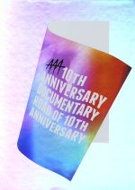 AAA 10th ANNIVERSARY Documentary ~Road of 10th ANNIVERSARY~(初回生産限定版)(BOX、豪華フォトブック、ポストカード2枚付)