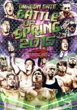 DRAGON GATE 2015“春の陣”