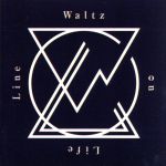 Waltz on Life Line(初回限定盤)(DVD付)(DVD1枚付)