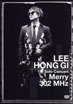 LEE HONG GI 1st Solo Concert “Merry 302 MHz”