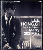 LEE HONG GI 1st Solo Concert “Merry 302 MHz”(Blu-ray Disc)