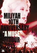 10th Anniversary “A MUSE” Tour 2015