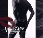 WILD LIPS(初回限定版)(DVD1枚付)