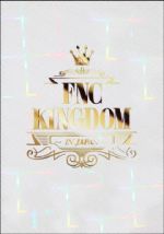 2015 FNC KINGDOM IN JAPAN(完全初回生産限定版)(スリーブケース、40Pフォトブックレット、B3変形ポスター付)
