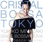 CRYSTAL BOSSA TOKYO