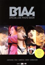 B1A4 SPECIAL LIVE PHOTO BOOK -(宝島社DVD BOOKシリーズ)(DVD付)