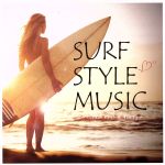 SURF STYLE MUSIC -SUNSET BEACH MELODY-